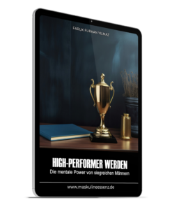 High-Performer werden: Die mentale Power von siegreichen Männern
