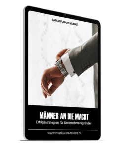 Männer an die Macht: Erfolgsstrategien für Unternehmensgründer