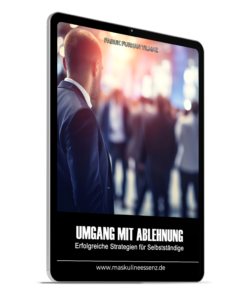 Umgang mit Ablehnung: Erfolgreiche Strategien für Selbstständige
