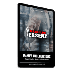 Männer auf Erfolgskurs: Gewohnheiten ändern und verbessern inkl. Silber-Mitgliedschaft