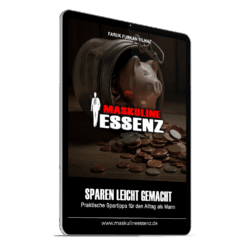 Sparen leicht gemacht: Praktische Spartipps für den Alltag als Mann inkl. Silber-Mitgliedschaft