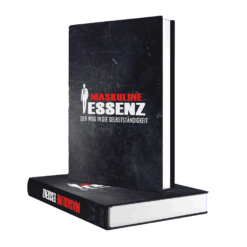 Maskuline Essenz: Der Weg in die Selbstständigkeit – Der ultimative Leitfaden für deinen Erfolg! (Gebundene Ausgabe – Marktwert: 29,99€ pro Exemplar – ISBN: 978-3-00-079811-5)