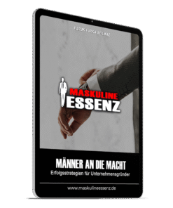 Männer an die Macht: Erfolgsstrategien für Unternehmensgründer