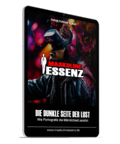 Die dunkle Seite der Lust: Wie Pornografie die Männlichkeit zerstört